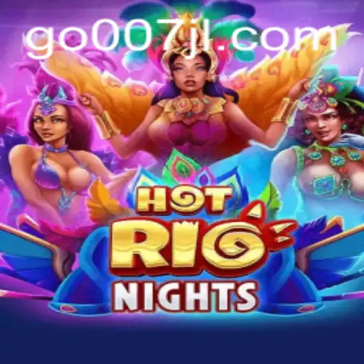 HotRioNights: The Ultimate Gaming Experience with a 007JL Twist