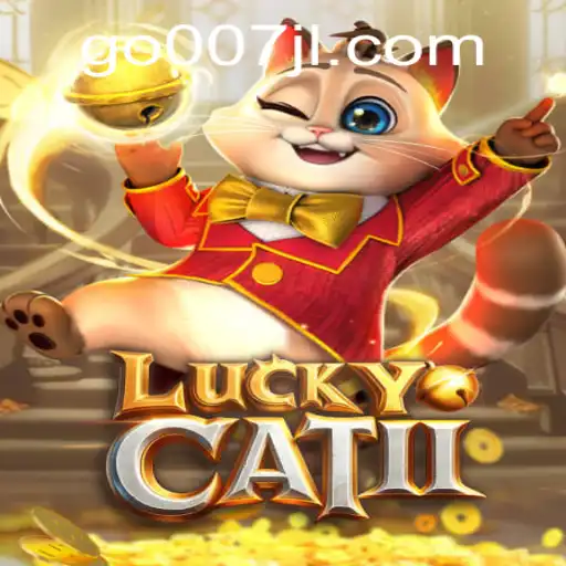 Unveiling the World of LuckyCatII: An Iconic Adventure with 007JL