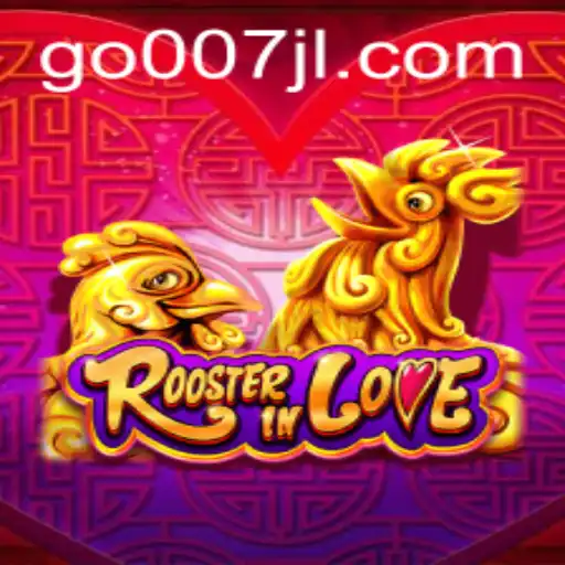 RoosterInLove: A Captivating Journey through Adventure and Strategy Enhanced by 007JL